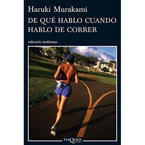 De Quãâ© Hablo Cuando Hablo De Correr, De Murakami, Haruki. Editorial Tusquets Editores S.a., Tapa Blanda En Español