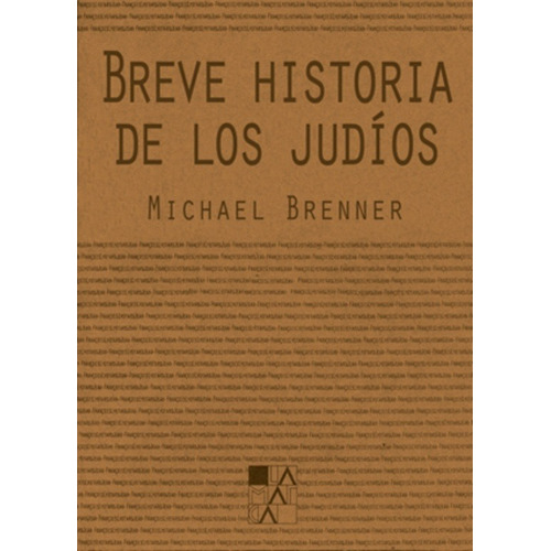 Breve Historia De Los Judios - Michael Brenner