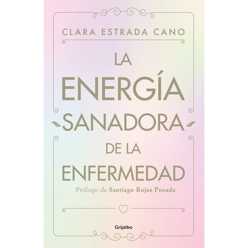 Libro La Energia Sanadora De La Enfermedad De Clara Estrada 