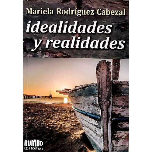 Idealidades y realidades, de Mariela Rodriguez Cabezal. Editorial Rumbo en español