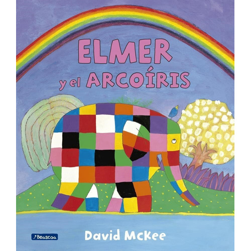 Elmer Y El Arcoiris - David Mckee