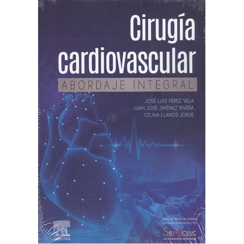 Cirugia Cardiovascular. Abordaje Integral, De Perez Vela,j. Editorial Elsevier España, S.l.u., Tapa Blanda En Español