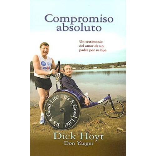Compromiso Absoluto, De Hoyt, Dick / Yaeger, Don. Editorial Taller Del Exito En Español