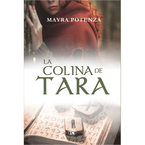 LA COLINA DE TARA, de Mayra Potenza. Editorial El Emporio Libros, tapa blanda en español, 2023