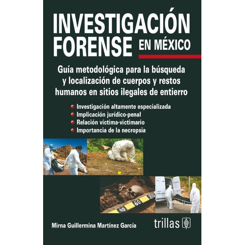 Investigación Forense En México: Guía Metodológica Trillas