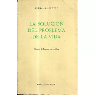 La Solucion Del Problema De La Vida Fernand Lelotte L.merlin