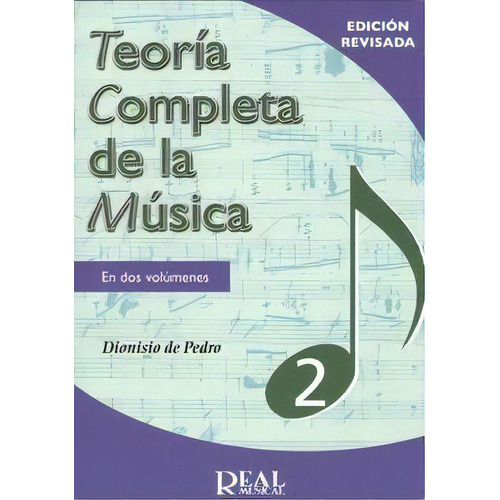 Teoria Completa De La Musica V. 2, De De Pedro, Dionisio. Editorial Real Musical En Español