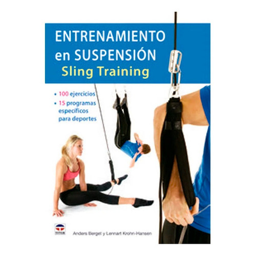 Entrenamiento En Suspensión Sling Training Anders Berge, De Anders Berge. Editorial Ediciones Tutor, S.a, Tapa Blanda En Español, 2014