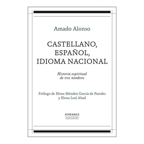 Castellano, Espaãâ±ol, Idioma Nacional, De Alonso García, Amado. Editorial Athenaica Ediciones Universitarias En Español