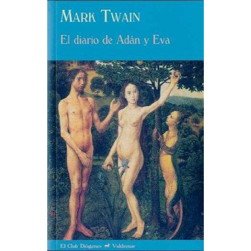 El Diario De Adán Y Eva, Mark Twain, Ed. Valdemar