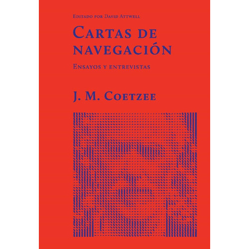 Cartas De Navegacion Ensayos Y Entrevistas, De J. M. Coetzee. Editorial El Hilo De Ariadna, Tapa Blanda En Español, 2015