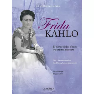 Frida Kahlo - El Círculo De Los Afectos