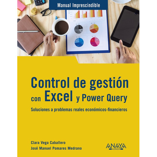 Control De Gestion Con Excel Y Power Query, De Vega Caballero Clara. Editorial Anaya Multimedia, Tapa Blanda En Español, 2023