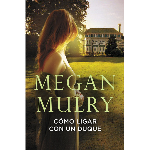 Cãâ³mo Ligar Con Un Duque (amantes Reales 1), De Mulry, Megan. Editorial Cisne, Tapa Blanda En Español