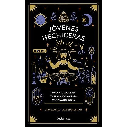 Jovenes Hechiceras - Jaya Saxena Y Jess Zimmerman