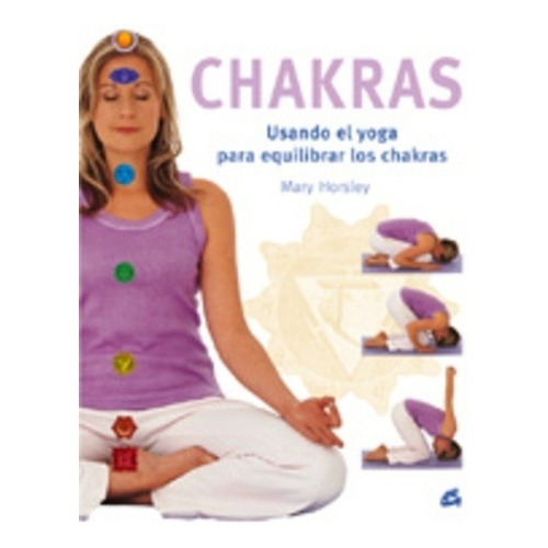Chakras Usando El Yoga... - Horsley, Mary