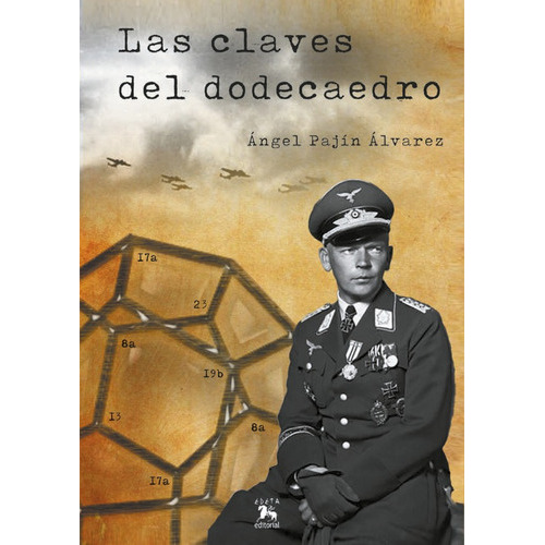 Las claves del dodecaedro, de Ángel PAJÍN ÁLVAREZ. Editorial EDETA EDITORIAL, tapa blanda en español, 2020
