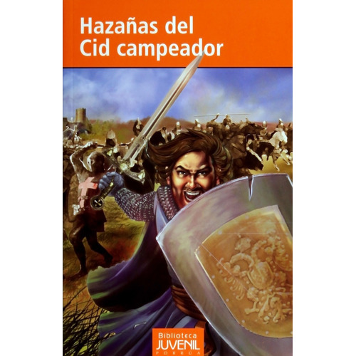 Hazañas Del Cid Campeador, De : Morales, María Luz. Editorial Porrúa México, Tapa Blanda, Edición 10, 2016 En Español, 2016