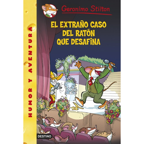 Geronimo Stilton 55 - El Extraño Caso Del Ratón Que Desafina, De Geronimo Stilton. Editorial Destino, Tapa Blanda, Edición 1 En Español