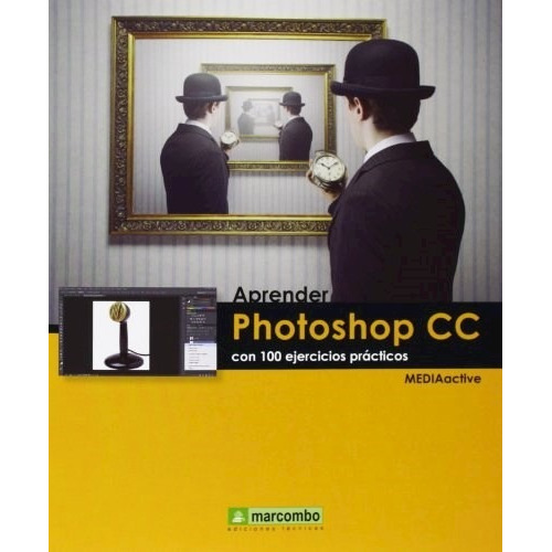 Aprender Photoshop Cc Con 100 Ejercicios Practicos, De Mediaactive. Editorial Marcombo, Tapa Blanda En Español, 2013