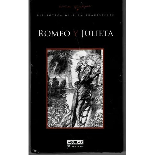 Romeo Y Julieta - William Shakespeare - Tapa Dura - Aguilar