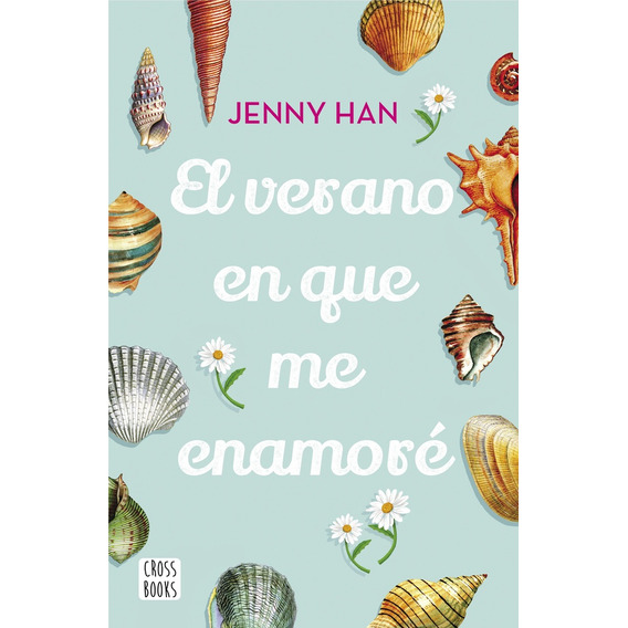 Verano En Que Me Enamore, El - Jenny Han