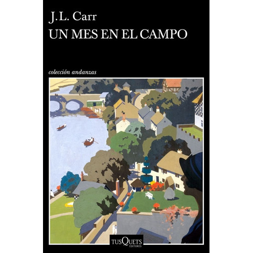 Un Mes En El Campo, De Carr, Joseph Lloyd. Editorial Tusquets Editores S.a., Tapa Blanda En Español