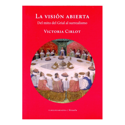 La Visión Abierta, De Victoria Cirlot. Editorial El Hilo De Ariadna (w), Tapa Blanda En Español, 2015