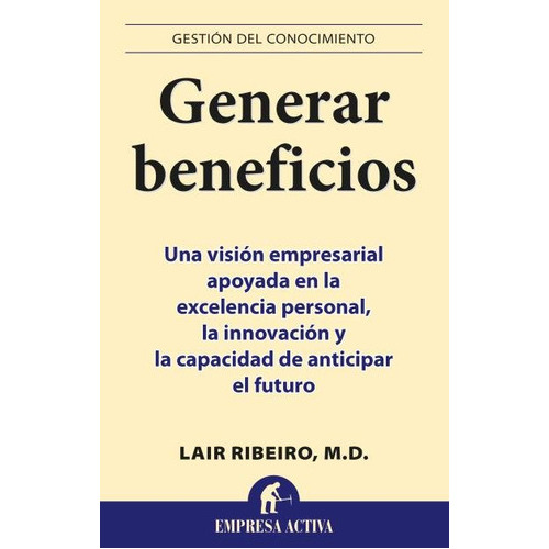 Generar Beneficios, De Ribeiro, Lair. Editorial Empresa Activa, Tapa Blanda En Español