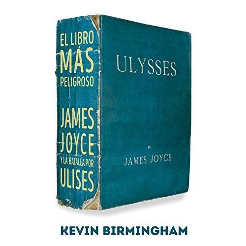 El Libro Más Peligroso, De Kevin Birmingham. Editorial Es Pop Ediciones En Español
