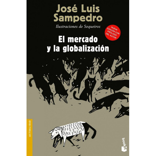 El Mercado Y La Globalizaciãâ³n, De Sampedro, José Luis. Editorial Booket, Tapa Blanda En Español