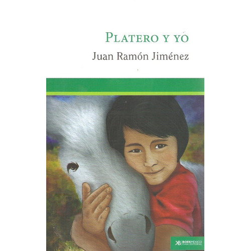 Platero Y Yo, De Jiménez, Juan Ramón. Editorial Casa Editorial Boek Mexico, Tapa Blanda En Español, 0