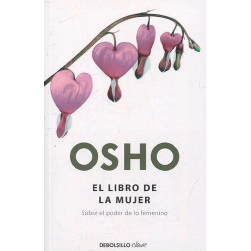 El libro de la mujer, de Osho. Serie 9586393775, vol. 1. Editorial Penguin Random House, tapa blanda, edición 2013 en español, 2013