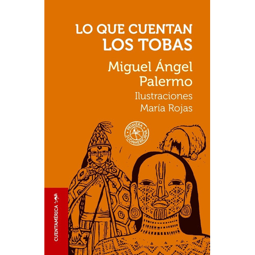 Lo Que Cuentan Los Tobas - Miguel ?ge Palermo