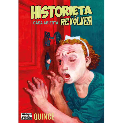 Historieta Revolver Casa Abierta Quince, De Juan Bobillo. Serie Hist. Revolver Casa Abierta Revolver Casa Editorial, Tapa Blanda, Edición 1 En Español, 2023