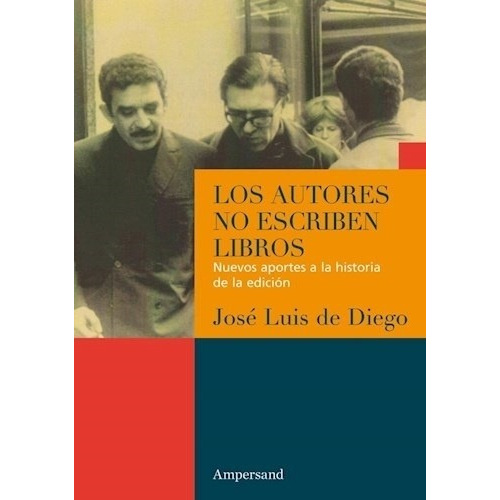 Autores No Escriben Libros, Los - Jose Luis De Diego