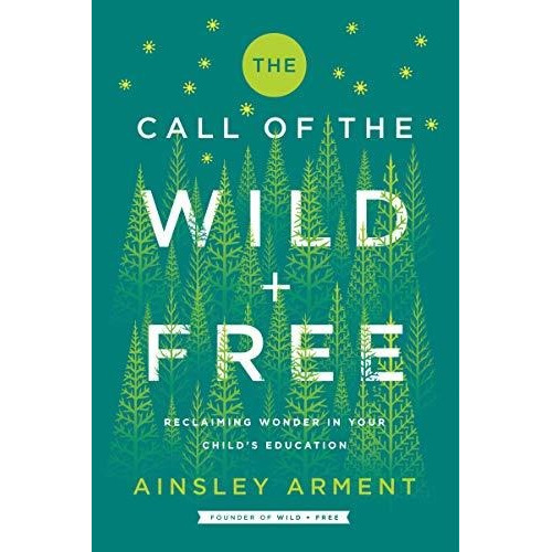 Book : The Call Of The Wild And Free Reclaiming Wonder In...