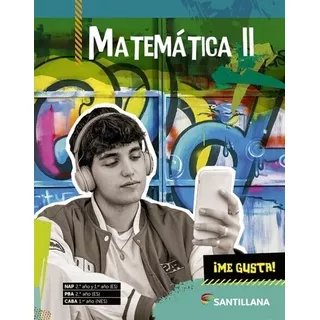 Matematica Ii - Me Gusta!, De No Aplica. Editorial Santillana, Tapa Blanda En Español