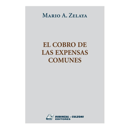 El Cobro De Las Expensas Comunes, De Zelaya, Mario. , Tapa Blanda, Edición 1 En Español, 2021