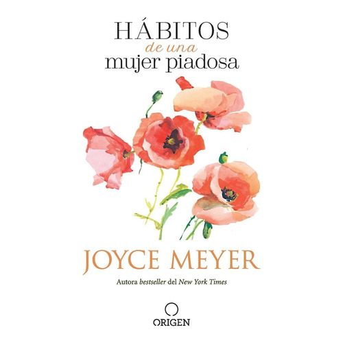 Hábitos De Una Mujer Piadosa - Joyce Meyer