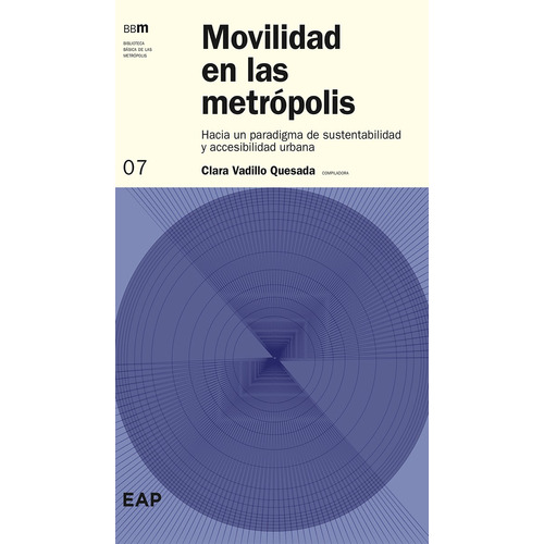 Movilidad En Las Metropolis: Hacia Un Paradigma De Sustentab