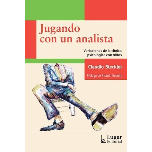 Libro Jugando Con Un Analista - Claudio Steckler - Lugar