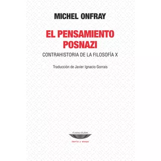 Libro El Pensamiento Posnazi Contrahist X - Michel Onfray