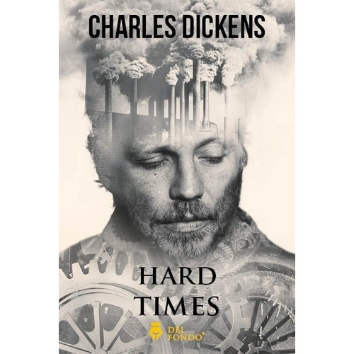 Hard Times - Charles Dickens, de Dickens, Charles. Del Fondo Editorial, tapa tapa blanda en inglés internacional, 2021
