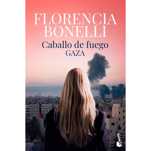 Libro Caballo De Fuego 3. Gaza - Florencia Bonelli