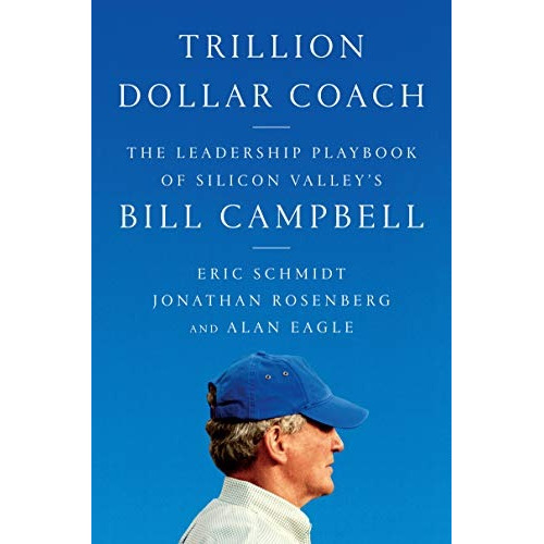 Book : Trillion Dollar Coach The Leadership Playbook Of...