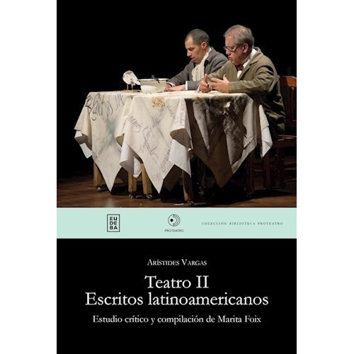 Teatro Ii. Escritos Latinoamericanos, De Vargas, Arístides. Editorial Eudeba En Español