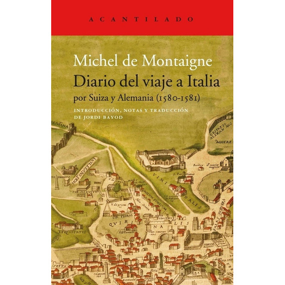 Diario Del Viaje A Italia - Montaigne, Michael De