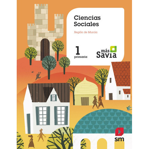 Ciencias Sociales. 1 Primaria. Mãâ¡s Savia. Murcia, De Garín Muñoz, Mercedes. Editorial Ediciones Sm, Tapa Blanda En Español
