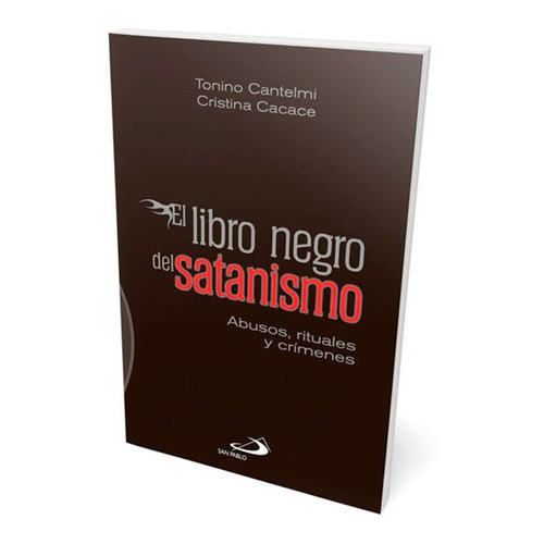 El Libro Negro Del Satanismo. Abusos, Rituales Y Crímenes.